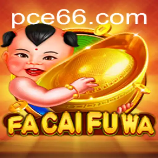 Discover the World of FaCaiFuWa: A Unique Gaming Experience